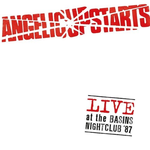 Live At The Basins Nightclub '87 - Angelic Upstarts