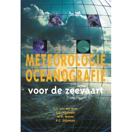 Meteorologie En Oceanografie Voor De Zeevaart - C.J. van der Ham
