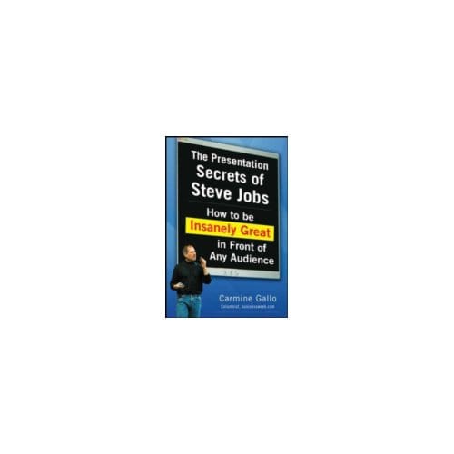 The Presentation Secrets of Steve Jobs - Carmine Gallo