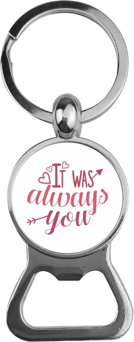 Bieropener Glas - It Was Always You