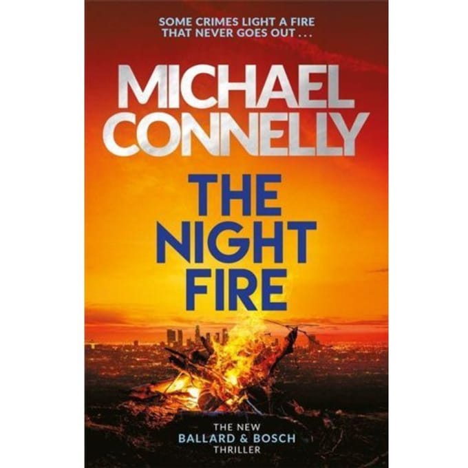 The Night Fire - Michael Connelly