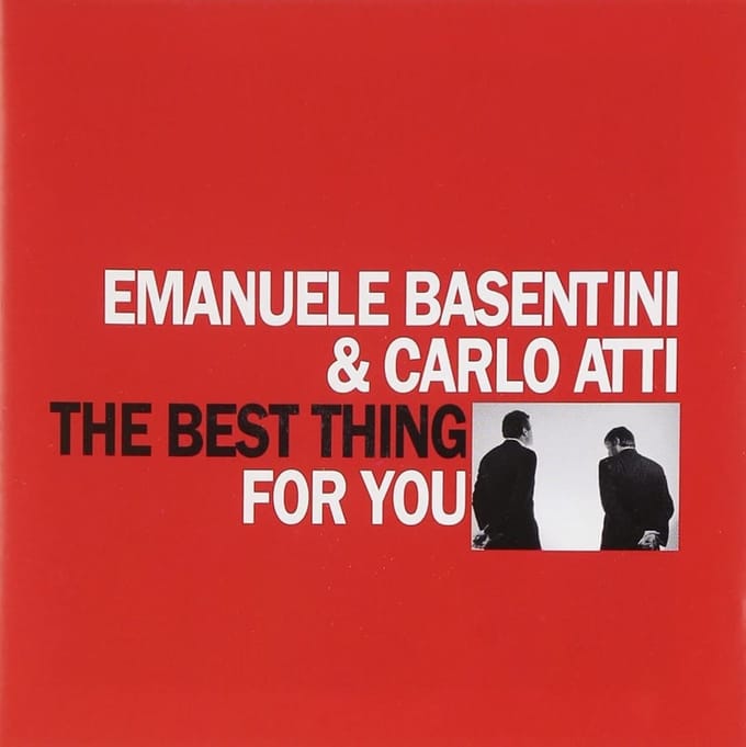Emanuele Basentini & Carlo Atti - The Best Thing For You (CD)