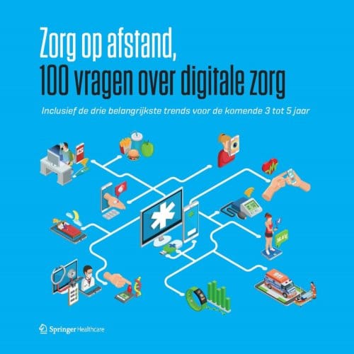 Zorg Op Afstand - 100 Vragen Over Digitale Zorg - Daan Dohmen