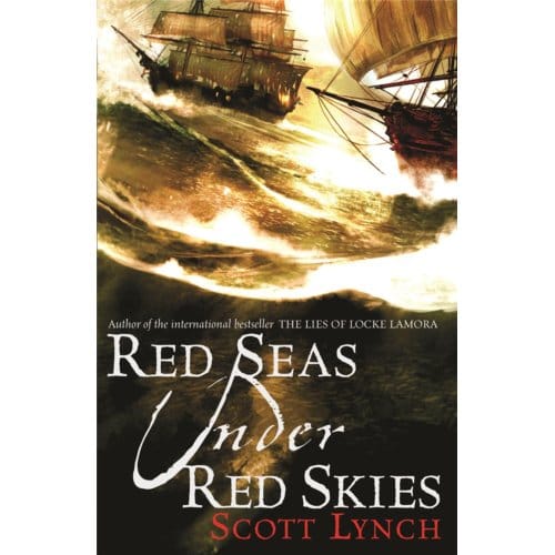Red Seas Under Red Skies - Gentleman Bastard - Scott Lynch