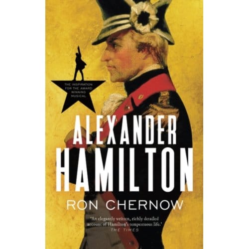 Alexander Hamilton - Ron Chernow