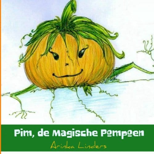 Pim, De Magische Pompoen - Arinka Linders