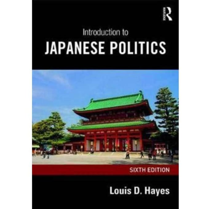 Introduction To Japanese Politics - Hayes, Louis D.