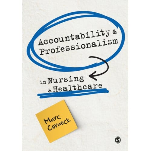 Accountability And Professionalism In Nursing And Healthcare - Cornock, Marc