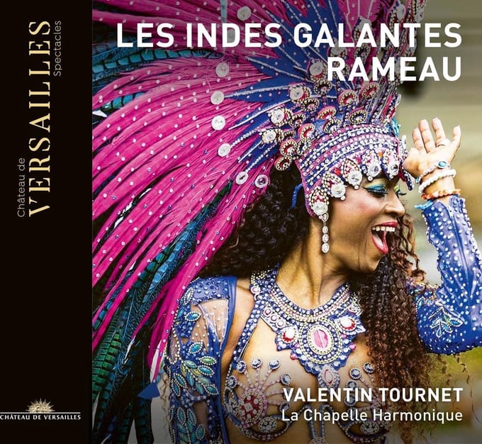 La Chapelle Harmonique, Valentin Tournet - Rameau: Les Indes Galandes (2 CD)