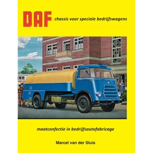 Daf Chassis Voor Speciale Bedrijfswagens - Daf Monografieen - Marcel van der Sluis