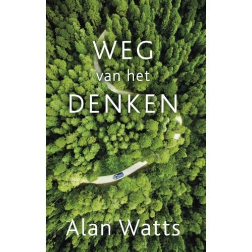 Weg Van Het Denken - Alan Watts