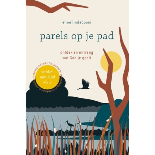 Parels Op Je Pad - Verder Met God - Eline Lindeboom