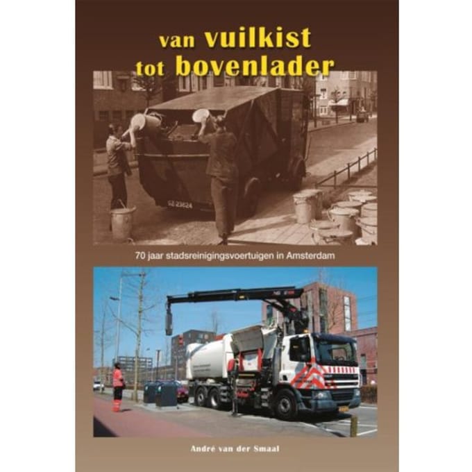 Van Vuilkist Tot Bovenlader - André van der Smaal