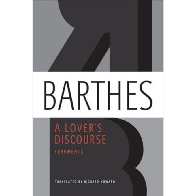 A Lover's Discourse - Roland Barthes
