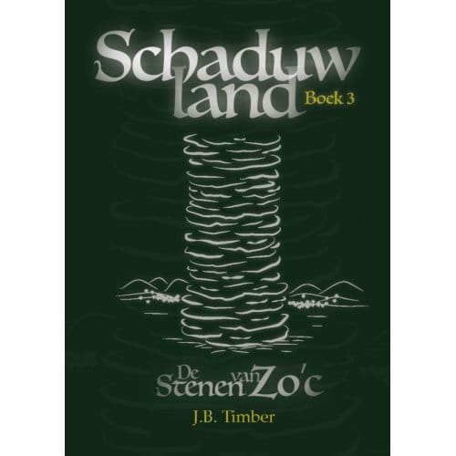 De Stenen Van Zo'C - Schaduwland - J.B. Timber
