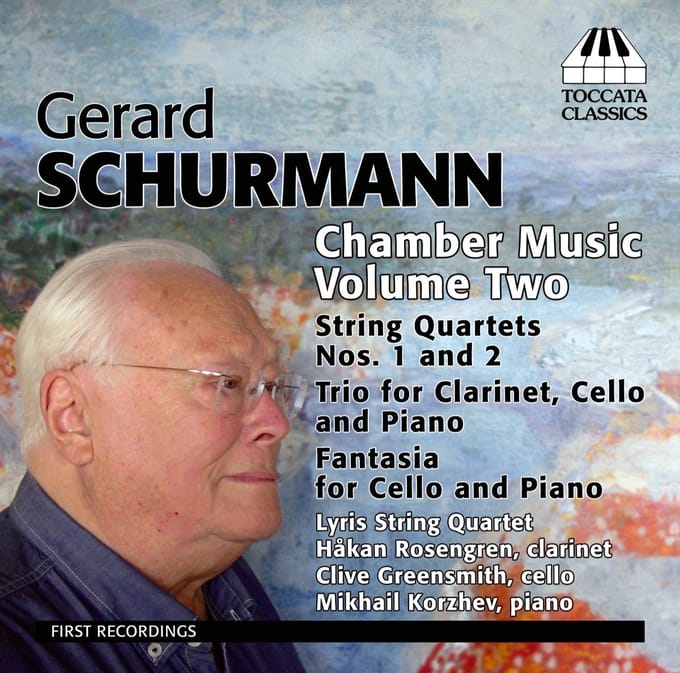 Lyris Quartet, Håkan Rosengren, Clive Greensmith, Mikhail Korzhev - Gerard Schurmann: Chamber Music Volume 2 (CD)
