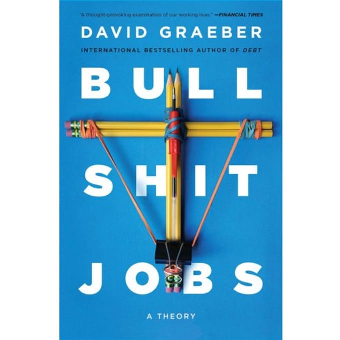 Bullshit Jobs - David Graeber