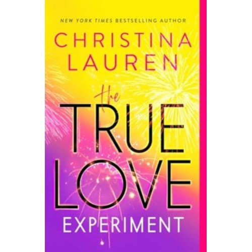 The True Love Experiment - Christina Lauren
