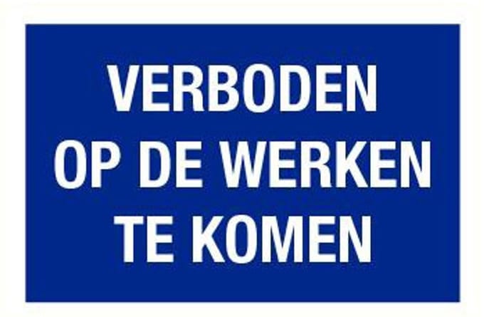 Verboden op de werken te komen tekstbord - kunststof 200 x 75 mm