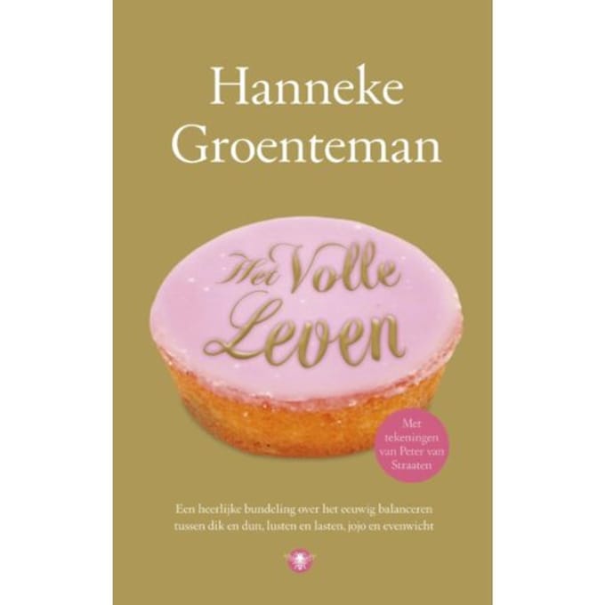 Het Volle Leven - Hanneke Groenteman