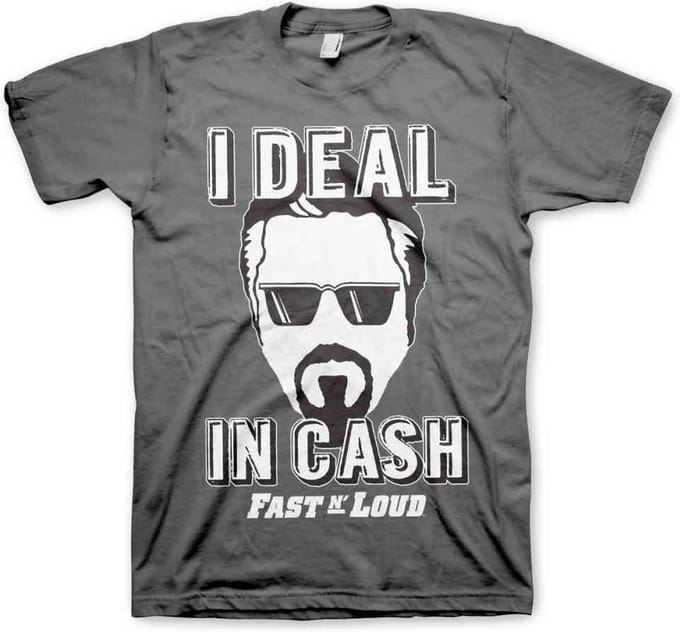 Fast N' Loud Heren Tshirt -M- I Deal In Cash Grijs