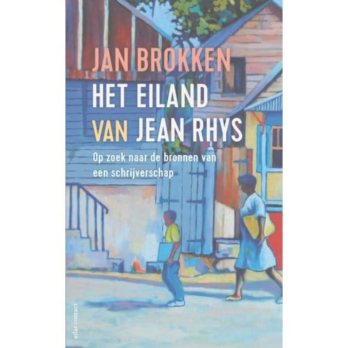 Het Eiland Van Jean Rhys - Jan Brokken