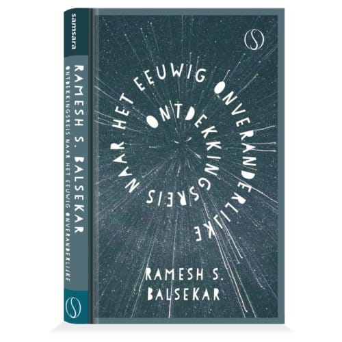 Ontdekkingsreisnaar Het Eeuwig Onveranderlijke - Ramesh S. Balsekar