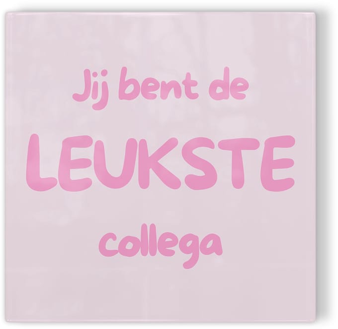 Tegeltje Jij bent de leukste collega – roze – tegeltje met tekst
