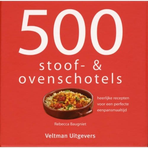 500 Stoof- & Ovenschotels - Rebecca Baugniet