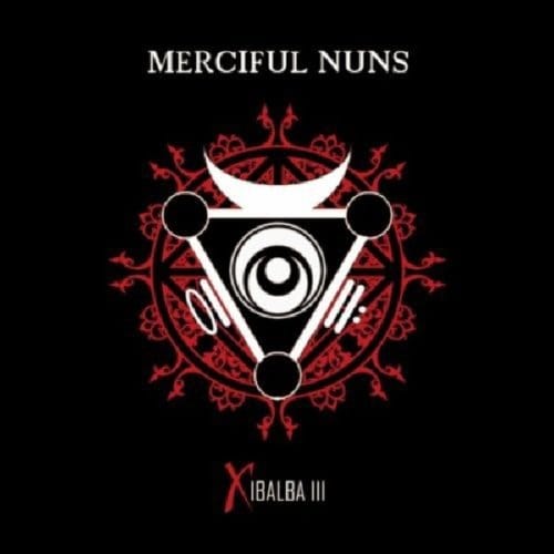 Merciful Nuns - Xibalba 3 (CD)