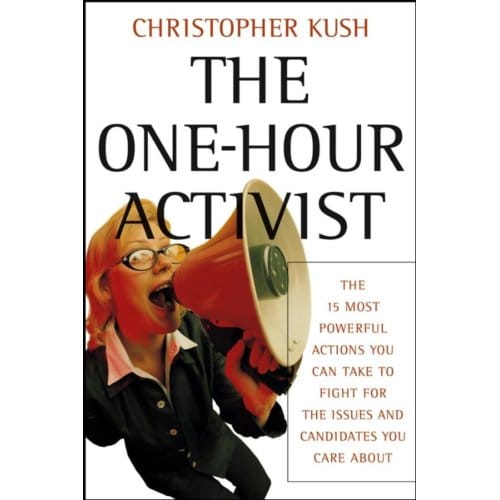 The One-Hour Activist - Christopher Kush