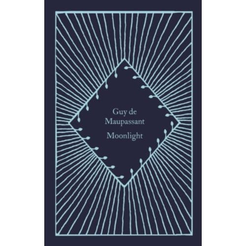 Moonlight - Little Clothbound Classics - Guy de Maupassant