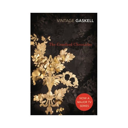The Cranford Chronicles - Vintage Classics - Elizabeth Gaskell
