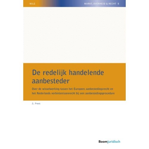 De Redelijk Handelende Aanbesteder - Nilg - Markt, Overheid En Recht - S. Prent