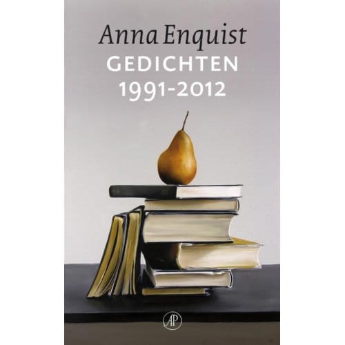 Gedichten 1991-2012 - Anna Enquist