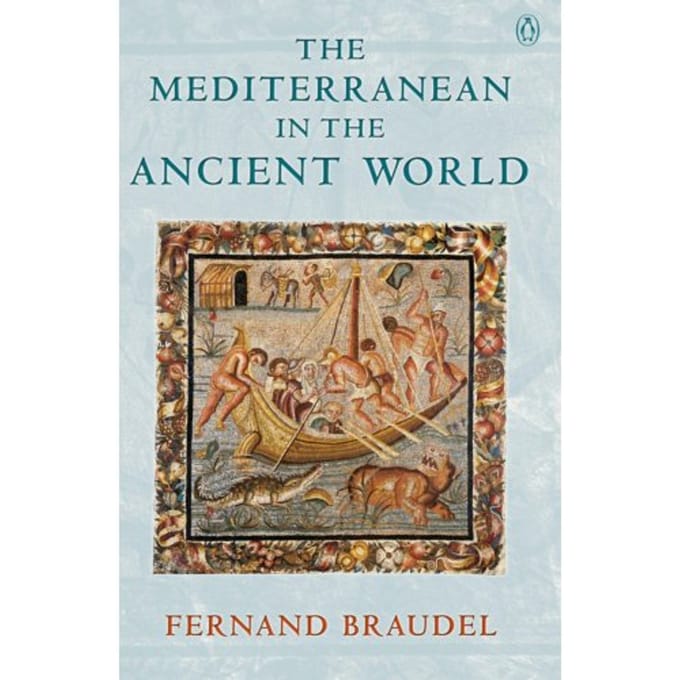 The Mediterranean In The Ancient World - Fernand Braudel