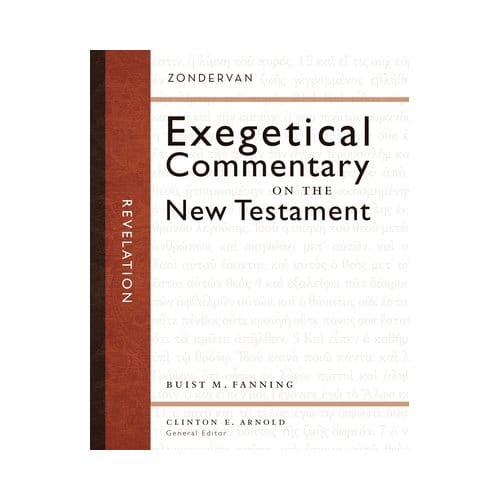 Revelation - Zondervan Exegetical Commentary On The New Testament - III Fanning