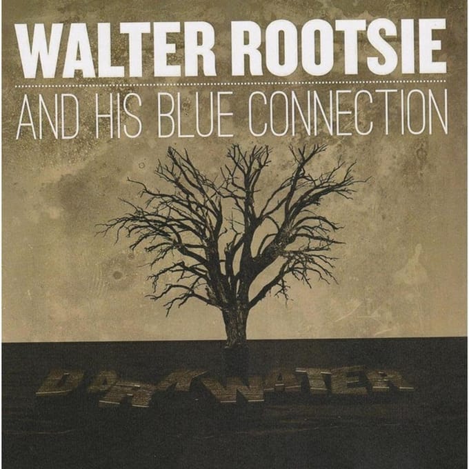 Walter Rootsie And His Blue Connection - Dark Water (CD)