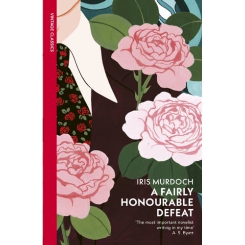 A Fairly Honourable Defeat - Iris Murdoch
