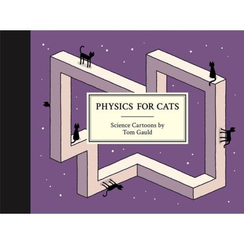 Physics For Cats - Tom Gauld