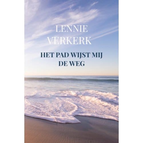 Het Pad Wijst Mij De Weg - Lennie Verkerk van Brunschot