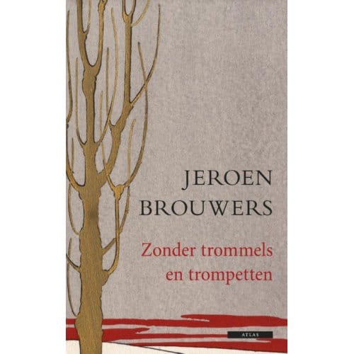 Zonder Trommels En Trompetten - Jeroen Brouwers