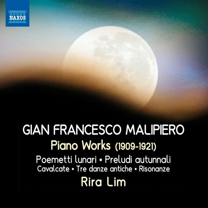 Rira Lim - Malipiero: Piano Works: Cavalcate, Poèmetti Lunari, Preludi Autumnal (CD)