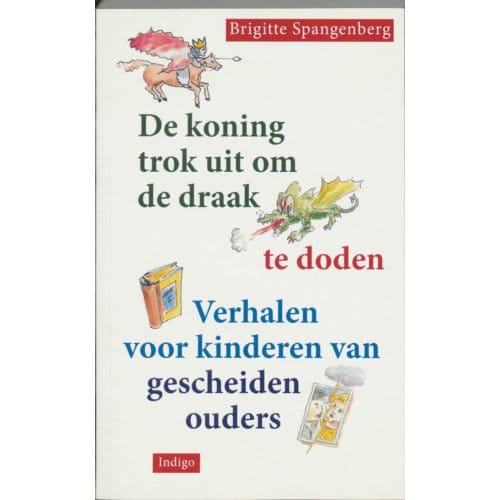 De Koning Trok Uit Om De Draak Te Doden - B. Spangenberg