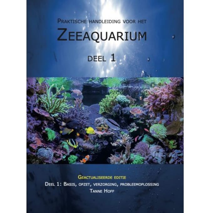 Praktische Handleiding Voor Het Zeeaquarium / 1 - Tanne Hoff