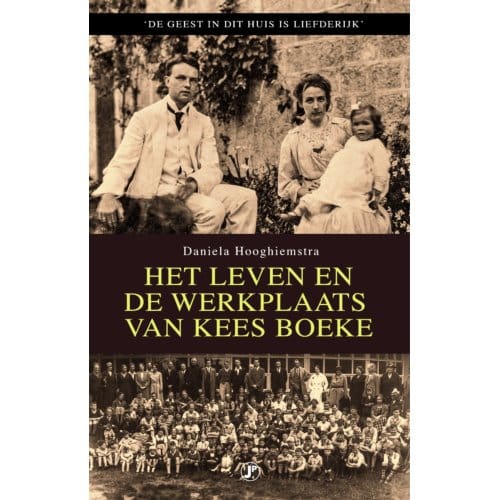 Het Leven En De Werkplaats Van Kees Boeke - Daniela Hooghiemstra
