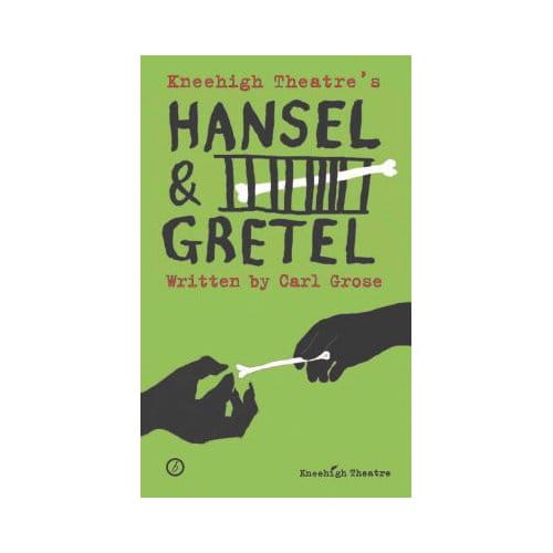 Hansel And Gretel - Carl (Theatre Company) Grose