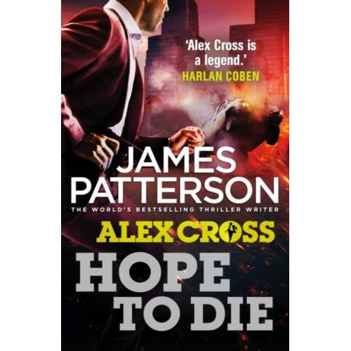 Hope To Die - Alex Cross - James Patterson