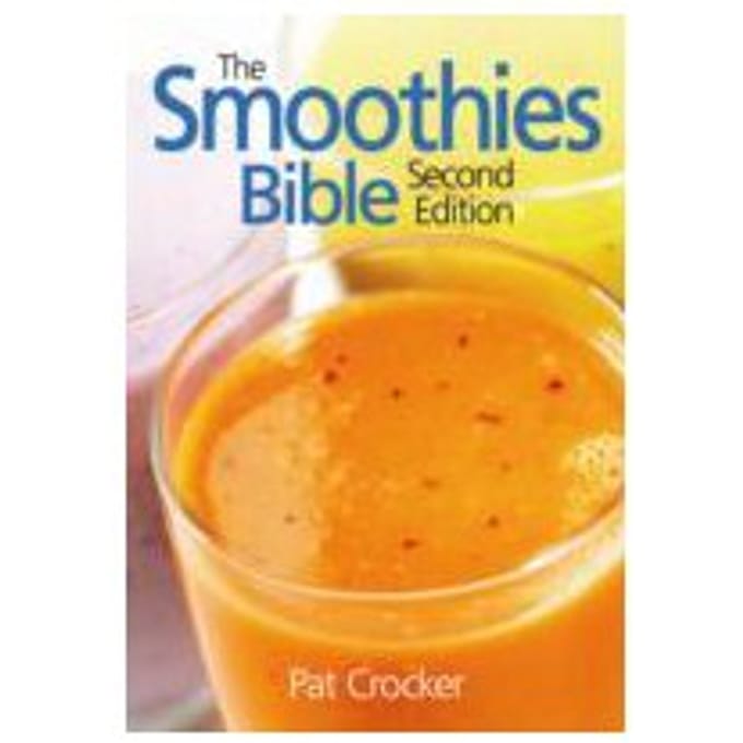 The Smoothies Bible - Pat Crocker