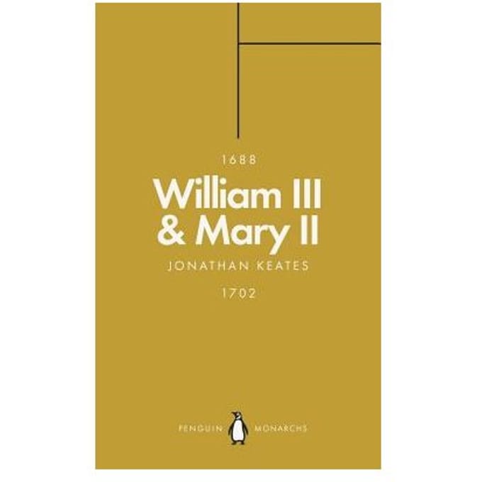 William Iii & Mary Ii (Penguin Monarchs) - Jonathan Keates